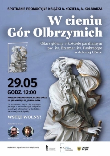 Spotkanie promocyjne książki A. Kozieła, A. Kolbiarza : W cieniu G&oacute;r Olbrzymich - plakat [Dokument elektroniczny]