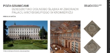 Poza granicami. Dziedzictwo Dolnego Śląska w zbiorach Pałacu Arcybiskupiego w Kromieryżu [Dokument elektroniczny]