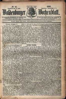 Waldenburger Wochenblatt, Jg. 32, 1886, nr 47